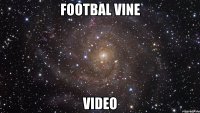 Footbal Vine Video