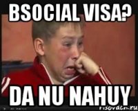 bsocial visa? da nu nahuy