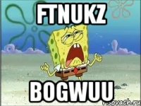 FtnuKZ BOGwuU