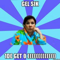 gel sik 1de get 0 )))))))))))))))