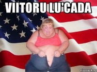 Viitoru lu'Cada 