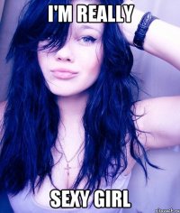 I'm really SEXY girl
