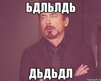 ьдльлдь дьдьдл