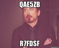 qAe5ZB R7fdsF