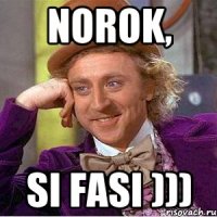 norok, si fasi )))