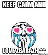 Keep Calm and Love Zbarazh ^^