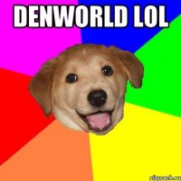 denworld LOL 