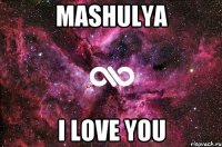 Mashulya I love you