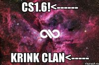 Cs1.6!<------ Krink Clan<-----