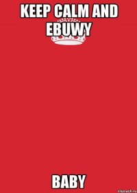 Keep Calm and ebuwy BABY