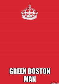  Green Boston Man