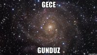 gece gunduz