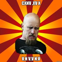 cxnv ,xv x v,n v,v n,v