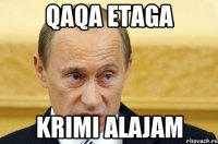 QAQA ETAGA KRIMI ALAJAM