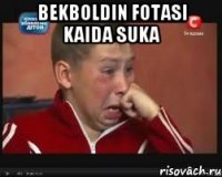 bekboldin fotasi kaida suka 