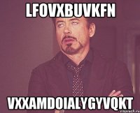 lfOvxbUvKFN vxxaMDOIalyGyVQKT