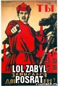  lol zabyl posrat