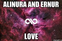 Alinura and Ernur Love