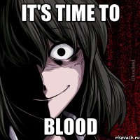 It's time to BLOOD
