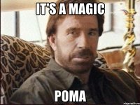 It's a magic рома