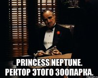  Princess Neptune. Ректор этого зоопарка.