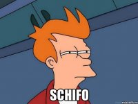  Schifo