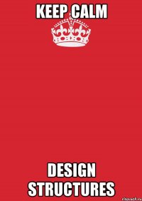 Keep calm design structures