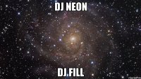 Dj Neon Dj Fill