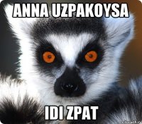 Anna uzpakoysa Idi zpat