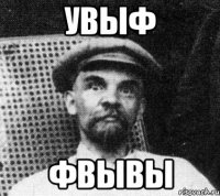 увыф фвывы