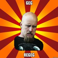 geg regeg