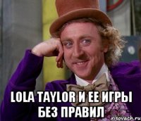  Lola Taylor и ее игры без правил