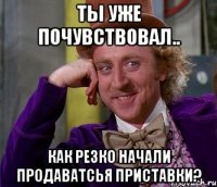 ты уже почувствовал.. как резко начали продаватсья приставки?