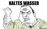 Kaltes Wasser