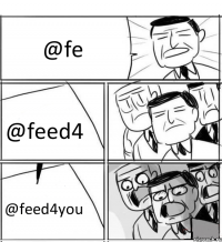 @fe @feed4 @feed4you