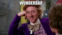 wunderbar 3