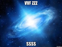 vvf zzz ssss