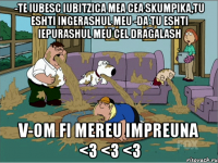 -Te iubesc iubitzica mea cea skumpika,tu eshti ingerashul meu -Da tu eshti iepurashul meu cel dragalash V-om fi mereu impreuna <3 <3 <3