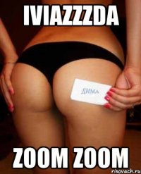 IvIaZzZda zoom zoom