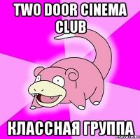 two door cinema club классная группа