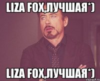 Liza Fox,лучшая*) Liza Fox,лучшая*)