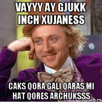 VAYYY AY GJUKK INCH XUJANESS CAKS QORA GALI QARAS MI HAT QORES ARCHUKSSS