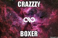 CRAzZzY BoXeR