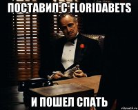 поставил с floridabets и пошел спать