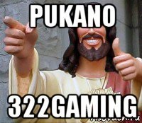 pukano 322gaming