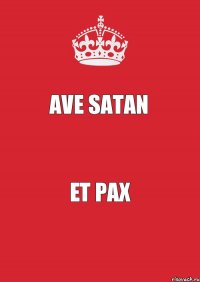 Ave Satan et pax