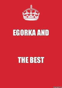 Egorka And The best