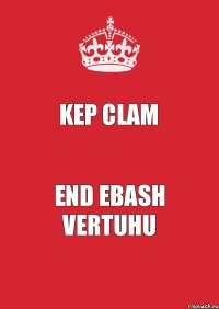 KEP CLAM END EBASH VERTUHU