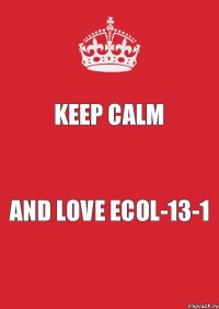 KEEP CALM and LOVE ECOL-13-1