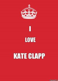 I Love Kate Clapp